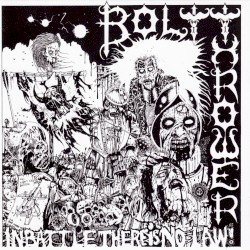 In Battle There Is No Law! by Bolt Thrower