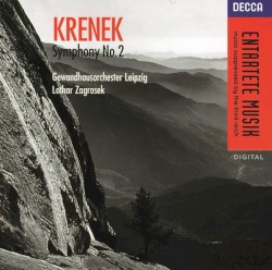Symphony no. 2 by Krenek ;   Gewandhausorchester Leipzig ,   Lothar Zagrosek