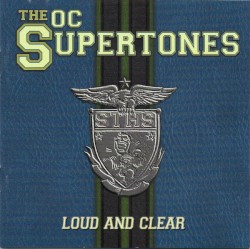 Loud and Clear by The O.C. Supertones