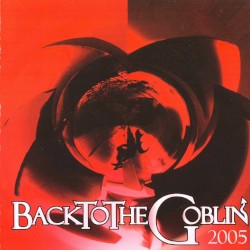BackToTheGoblin 2005 by Goblin