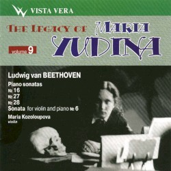 The Legacy of Maria Yudina, Volume 9 by Ludwig van Beethoven ;   Мария Юдина