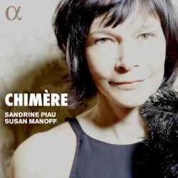 Chimère by Sandrine Piau ,   Susan Manoff