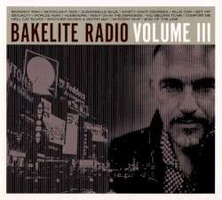 Volume III by Bakelite Radio