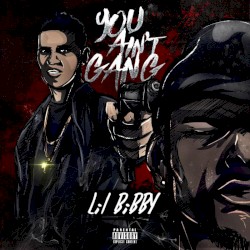 You Ain't Gang by Lil Bibby
