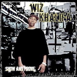 Show and Prove by Wiz Khalifa