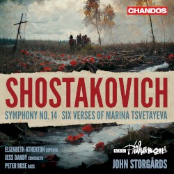 Symphony no. 14 / Six Verses of Marina Tsvetayeva by Shostakovich ;   Elizabeth Atherton ,   Peter Rose ,   Jess Dandy ,   BBC Philharmonic ,   John Storgårds