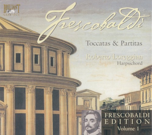Frescobaldi Edition, Volume 1: Toccatas & Partitas