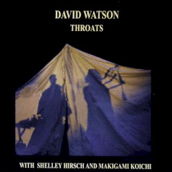 Throats by David Watson