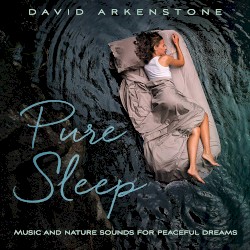 Pure Sleep by David Arkenstone