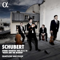 String Quartets nos. 10 & 14 “Death and the Maiden” by Schubert ;   Quatuor Van Kuijk