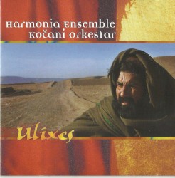 Ulixes by Harmonia Ensemble ,   Kočani Orkestar