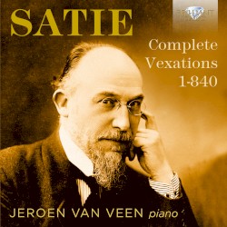 Complete Vexations 1–840 by Erik Satie ;   Jeroen van Veen