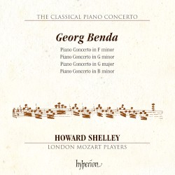 Piano Concerto in F minor / Piano Concerto in G minor / Piano Concerto in G major / Piano Concerto in B minor by Georg Benda ;   Howard Shelley ,   London Mozart Players
