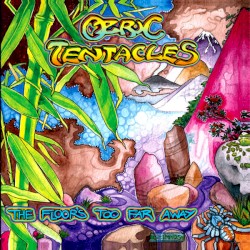 The Floor’s Too Far Away by Ozric Tentacles