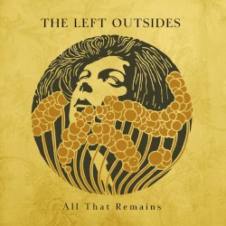 All That Remains by The Left Outsides