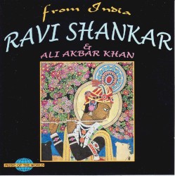 From India by Ravi Shankar  &   Ustad Ali Akbar Khan