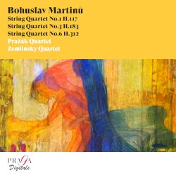 String Quartet no. 1, H. 117 / String Quartet no. 3, H. 183 / String Quartet no. 6, H. 312 by Bohuslav Martinů ;   Pražák Quartet ,   Zemlinsky Quartet