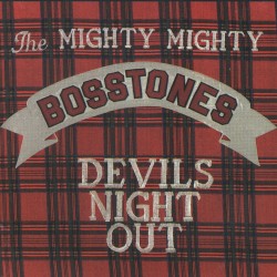 Devil’s Night Out by The Mighty Mighty Bosstones
