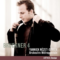 Bruckner 4 by Bruckner ;   Yannick Nézet‐Séguin ,   Orchestre Métropolitain
