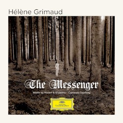 The Messenger by Mozart ,   Silvestrov ;   Hélène Grimaud ,   Camerata Salzburg