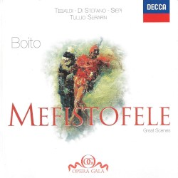 Mefistofele: Great Scenes by Boito ;   Tebaldi ,   Di Stefano ,   Siepi ,   Tullio Serafin
