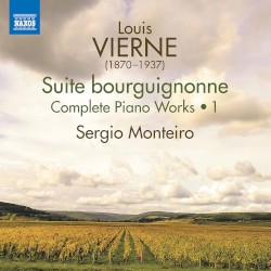 Complete Piano Works • 1 by Louis Vierne ;   Sergio Monteiro