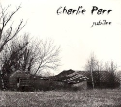 Jubilee by Charlie Parr