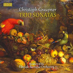 Trio Sonatas by Christoph Graupner ;   Members of the Finnish Baroque Orchestra