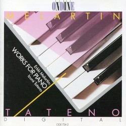 Works for Piano by Erkki Melartin ;   Izumi Tateno