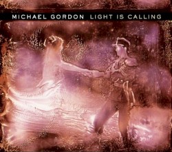 Light Is Calling by Michael Gordon