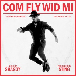 Com Fly Wid Mi by Shaggy