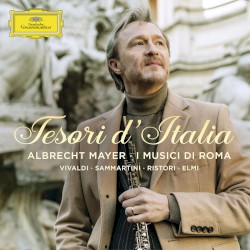 Tesori d’Italia by Vivaldi ,   Sammartini ,   Ristori ,   Elmi ;   Albrecht Mayer ,   I Musici di Roma
