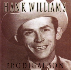Prodigal Son by Hank Williams