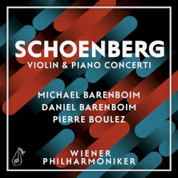 Violin & Piano Concerti by Schoenberg ;   Michael Barenboim ,   Daniel Barenboim ,   Pierre Boulez ,   Wiener Philharmoniker