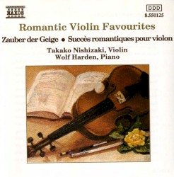 Romantic Violin Favorites by Takako Nishizaki ,   Wolf Harden