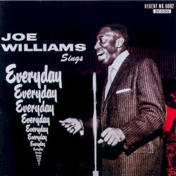 Joe Williams Sings Everyday by Joe Williams