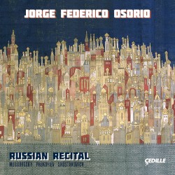 Russian Recital by Mussorgsky ,   Prokofiev ,   Shostakovich ;   Jorge Federico Osorio