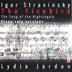 Stravinsky: The Firebird / The Song of the Nightingale by Igor Stravinsky ;   Lydia Jardon