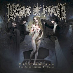Cryptoriana: The Seductiveness of Decay by Cradle of Filth