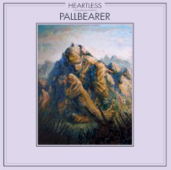 Heartless by Pallbearer