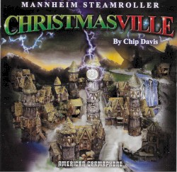 Christmasville by Mannheim Steamroller