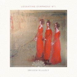 Levantine Symphony no. 1 by Ibrahim Maalouf