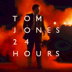24 Hours by Tom Jones