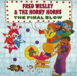 The Final Blow by Fred Wesley  &   The Horny Horns