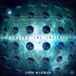 Merging The Infinite by Simon Wilkinson