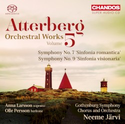 Orchestral Works, Volume 5: Symphony no. 7 "Sinfonia romantica" / Symphony no. 9 "Sinfonia visionaria" by Atterberg ;   Gothenburg Symphony Orchestra ,   Neeme Järvi