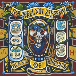 Beasts of Burgundy by Squirrel Nut Zippers