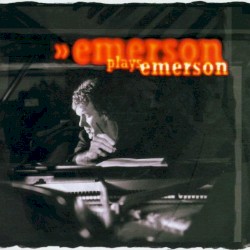 Emerson Plays Emerson by Keith Emerson