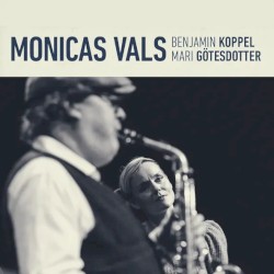 Monicas Vals by Benjamin Koppel  &   Mari Götesdotter
