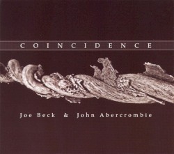 Coincidence by Joe Beck  &   John Abercrombie